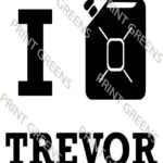 ready T-shirt Designs I Love Trevor