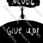 ready T-shirt Designs never give up